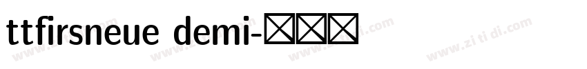 ttfirsneue demi字体转换